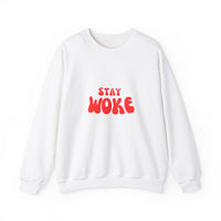 Stay Woke Sweatshirt