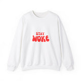 Stay Woke Sweatshirt