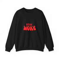 Stay Woke Sweatshirt