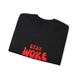 Stay Woke Sweatshirt